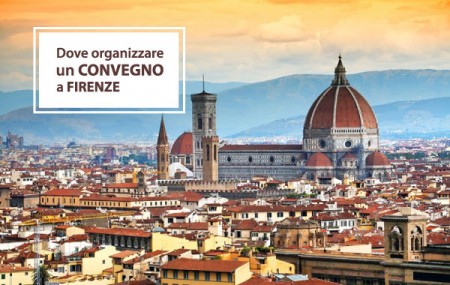 Dove organizzare un convegno a Firenze ?